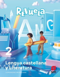 SM, Lengua castellana 2º primaria. Revuela. Valencia 2023 - SM