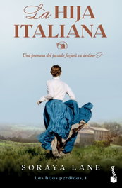 La hija italiana (Serie Las hijas perdidas, 1), Soraya Lane - BOOKET