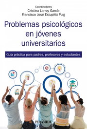 Problemas psicológicos en jóvenes universitarios, Cristina Larroy García - PIRAMIDE
