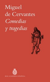Comedias y tragedias, Miguel de Cervantes - ESPASA CALPE