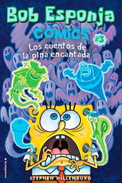 Penguin Random House Grupo Editorial, S.A.U. Bob Esponja 03. Los Cuentos de la Piña Encantada (Comic)