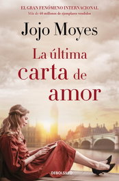 La última carta de amor, Jojo Moyes - DEBOLSILLO