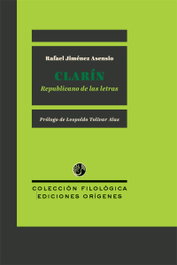Clarín, republicano de las letras, Rafael Jiménez Asensio - EDICIONES ORIGENES