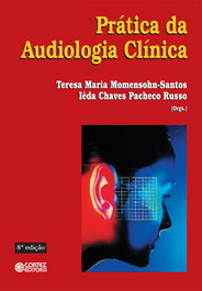 Prática da audiologia clínica, Teresa M. Momensohn-Santos e Iêda C. Pa - CORTEZ EDITORA