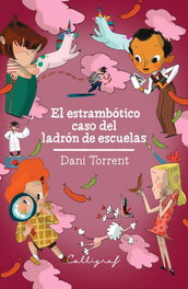 CALLIGRAF, El estrambótico caso del ladrón de escuelas - Dani Torrent Riba