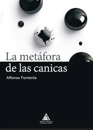 La metáfora de las canicas, Alfonso Fontenla - ATLANTIS EDICIONES