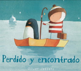 Perdido y encontrado, Oliver Jeffers - FONDO CULTURA ECONOMICA (FCE) moving