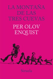 La montaña de las tres cuevas, Per Olov Enquist - SIRUELA