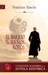 El barrio de los sueños rotos, Francisco Alarcón - LACRE