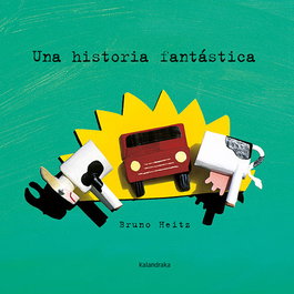 KALANDRAKA, Una historia fantástica, Bruno Heitz - Obras de Autor