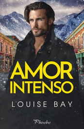 Amor Intenso, Louise Bay - PAMIES EDITORIAL