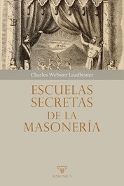 Escuelas secretas de la masoneria, Charles Webster Leadbeater - MASONICA