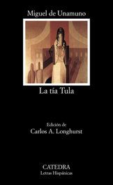 La tía Tula, Miguel de Unamuno - CATEDRA