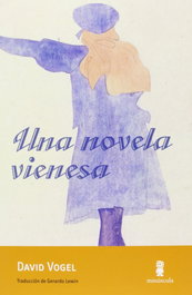 Una novela vienesa, David Vogel - MINUSCULA EDITORIAL