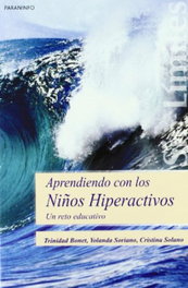 Aprendiendo con los niños hiperactivos, Yolanda Soriano García - PARANINFO