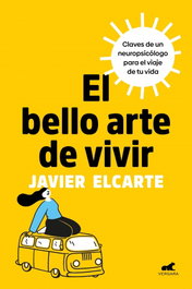 El bello arte de vivir, Javier Elcarte - VERGARA