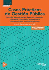 Casos prácticos de gestión pública III, Antonio Blanca - Dextra Editorial