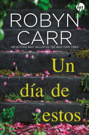 Un día de estos, Robyn Carr - HARLEQUIN IBERICA