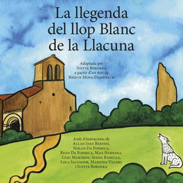 PROPOSTES CULTURALS ANDAN, La llegenda del llop Blanc de la Llacuna, DD.AA - DD.AA