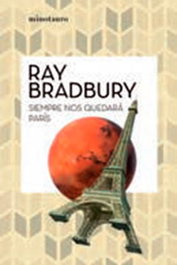 Siempre nos quedará París, Ray Bradbury - Logista Compañia De Distribucion Integral, Sa