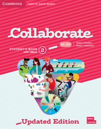 CAMBRIDGE, Collaborate English for Spanish Speakers Updated Level 2 Student's Book with eBook - Claire Thacker