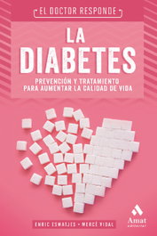 DIABETES: PREVENCION Y TRATAMIENTO AUMENTAR CALIDAD DE VIDA, Esmatjes, Enric; Vidal, Mercè - AMAT EDITORIAL