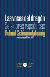 Las voces del dragón, Roland Schimmelpfennig - PUNTO DE VISTA