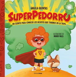 TIMUN MAS, Superpedorro. Un cuento para conocer los bichitos que tenemos en la tripa