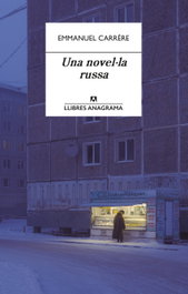Una novel·la russa, Emmanuel Carrère - ANAGRAMA