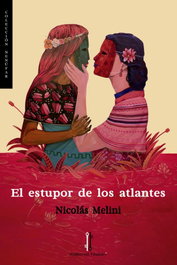 El estupor de los atlantes, Nicolas Malini - Nazari Editorial