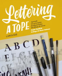 LAROUSSE, LETTERING A TOPE, Iván Castro Valenzuela - LAROUSSE
