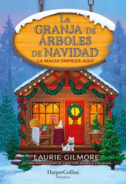 La granja de árboles de Navidad, Laurie Gilmore - HARPER COLLINS IBERICA