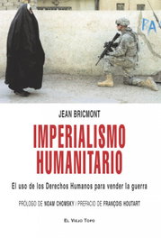 MONTESINOS IMPERIALISMO HUMANITARIO El uso de los Derechos Humanos para vender la guerra