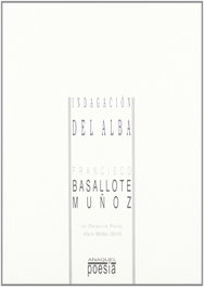 Indagación del alba, Francisco Basallote - AGUACLARA