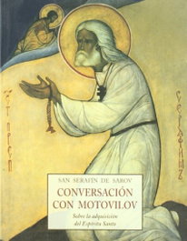 Conversaciones con Motovilov, Serafín de Sarov, Santo - OLAÑETA, JOSE J.DE