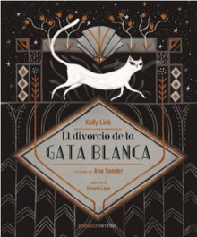 EL DIVORCIO DE LA GATA BLANCA, Kelly Link - AVENAUTA