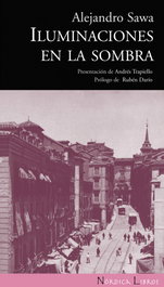 Iluminaciones en la sombra, Alejandro Sawa - NORDICA LIBROS