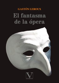 VERBUM, El fantasma de la Ópera - Alfred Leroux, Gastón Louis