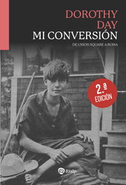 Mi conversión: De Union Square a Roma, Dorothy Day - RIALP