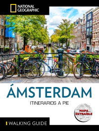 NATIONAL GEOGRAPHIC GUIAS Amsterdam - Guía National Geographic Itinerarios a pie
