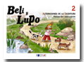 Beli y Lupo 2, Mercé Viana; Pilar Orte; Lena Pla - DYLAR EDICIONES