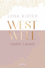 Fuerte y suave (Westwell 1), Lena Kiefer - MONTENA