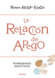 La relación de apego, Carmen Ávila de Encío - NARCEA