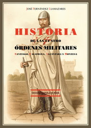 Historia de las cuatro órdenes militares, José Fernández Llamazares - ESPUELA DE PLATA