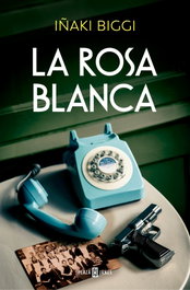 La rosa blanca, Iñaki Biggi - PLAZA & JANES