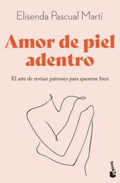 Amor de piel adentro, Elisenda Pascual Martí - BOOKET
