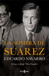 La sombra de Suárez, Eduardo Navarro - PLAZA & JANES
