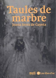 Taules de marbre, Joana Serra de Gayeta Martí - MOLL EDITORIAL