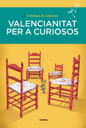 Valencianitat per a curiosos, Cristian H. Llorens - SEMBRA LLIBRES