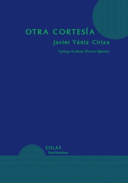 Otra cortesía, Javier Yániz Ciriza - EOLAS